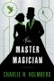 [The Paper Magician 03] • The Master Magician (The Paper Magician Series Book 3)